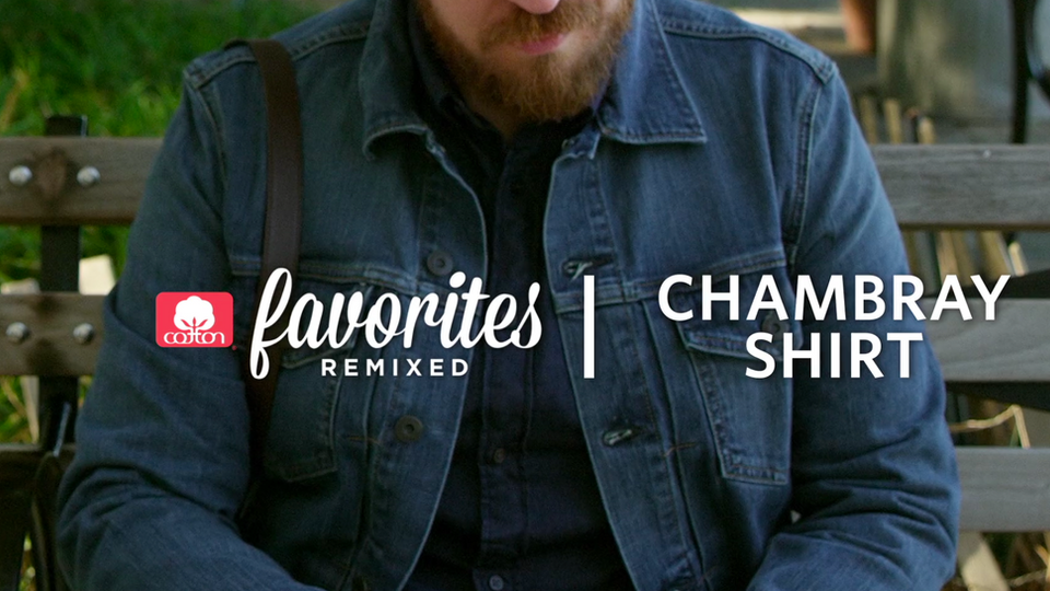 Cotton | Favorites Remixed: 3 Fresh Ways To Style A Chambray Shirt | Esquire | 10 Part Series | Bronze Telly Winner